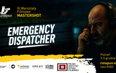 Emergency Dispatcher – Warsztaty Mastershot 3-5 grudnia 2025